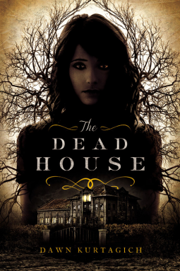 The Dead House By Dawn Kurtagich Cover